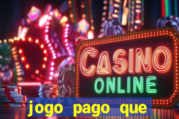 jogo pago que ganha dinheiro